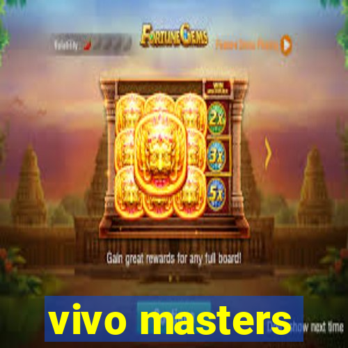 vivo masters